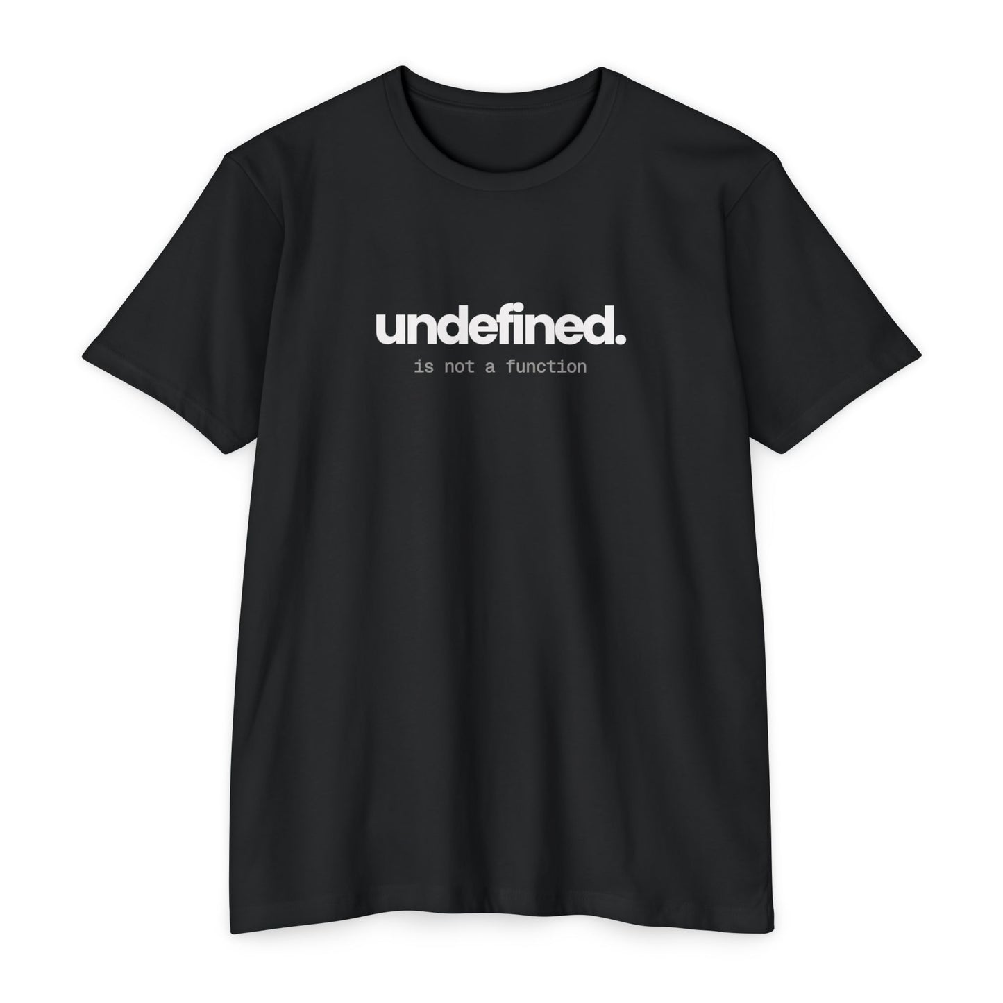 The `undefined` is not a function Tee (Unisex)
