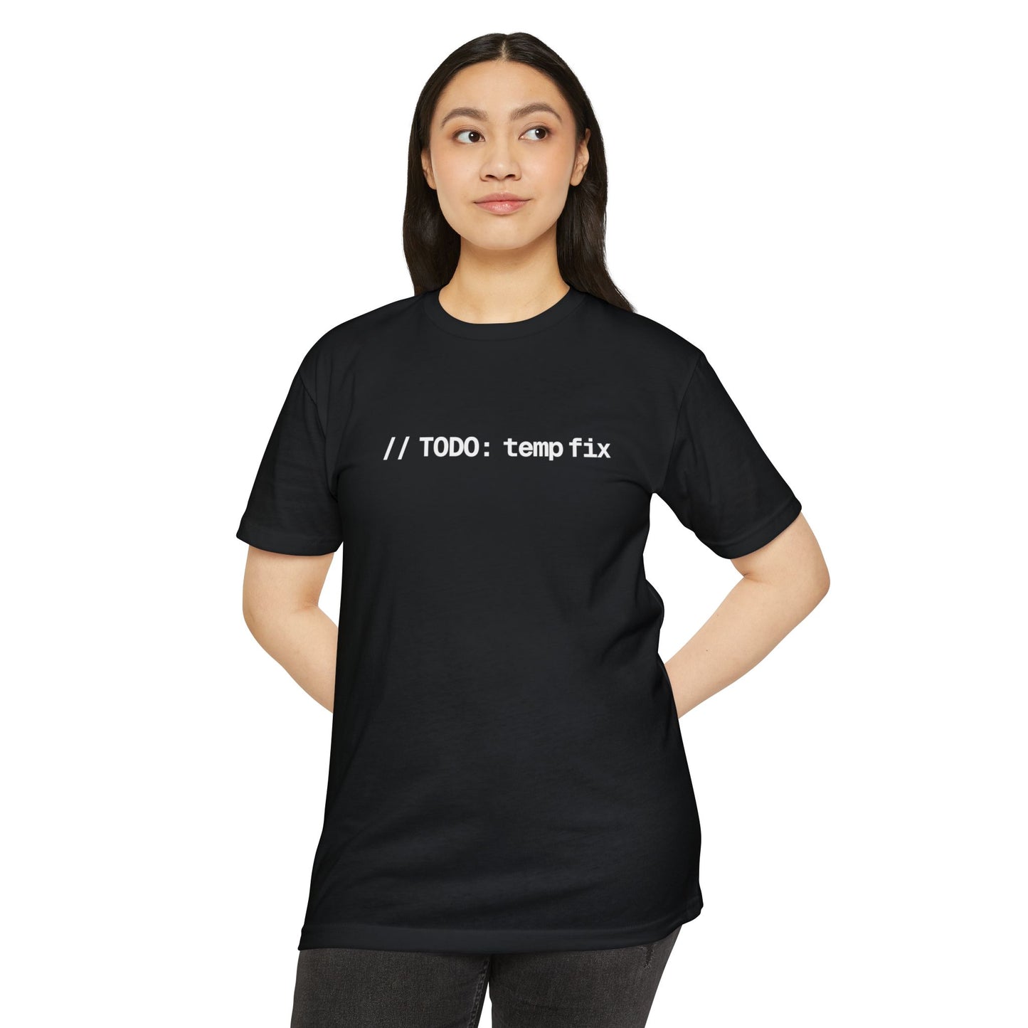 The // TODO: temp fix Tee (Unisex)